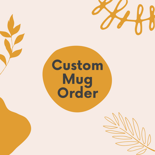 Custom Mug Order